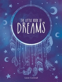 Lizzie Cornwall - The Little Book of Dreams - An A-Z of Dreams and What They Mean.