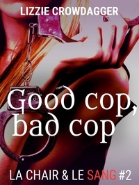  Lizzie Crowdagger - Good Cop, Bad Cop - La chair &amp; le sang, #1.