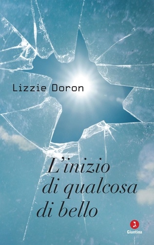 Lizzie Doron - L'inizio di qualcosa di bello.