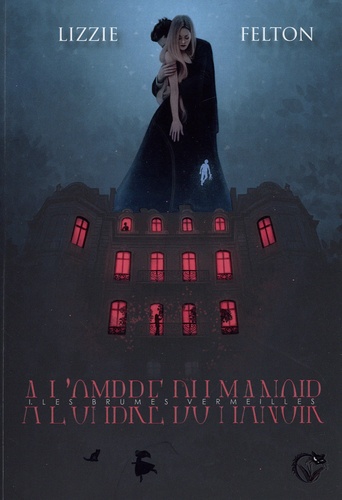 A l'ombre du manoir Tome 1 Les brumes vermeilles