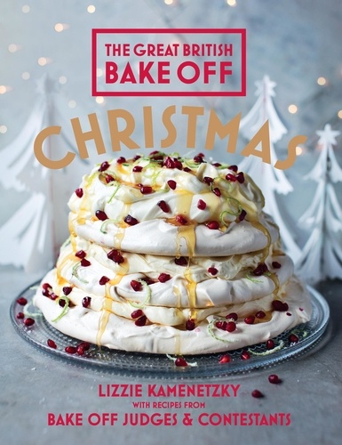 Lizzie Kamenetzky - Great British Bake Off: Christmas.