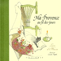 Lizzie Napoli - Ma Provence au fil des jours - Livre d'heures.