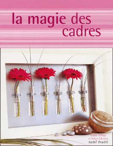 Lizzie O'Prey - La magie des cadres.