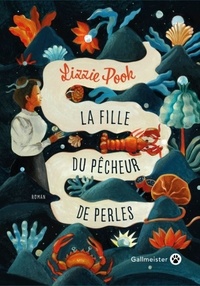 Lizzie Pook - La fille du pêcheur de perles.