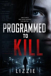Programmed to Kill