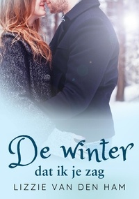  Lizzie van den Ham - De winter dat ik je zag - Verliefd en Verloren, #2.