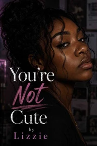 You're Not Cute