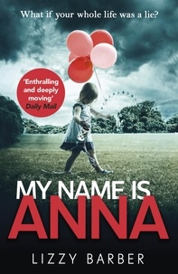 Lizzy Barber - My Name is Anna.