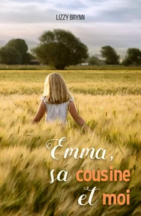 Emma, sa cousine et moi