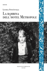 Ljudmila Petruševskaja et Giulia Marcucci - La bambina dell'hotel Metropole.