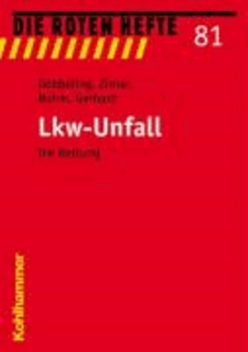 Lkw-Unfall - Die Rettung.