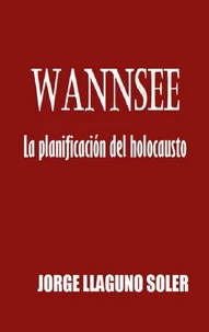 Wannsee - La Planificación Del Holocausto