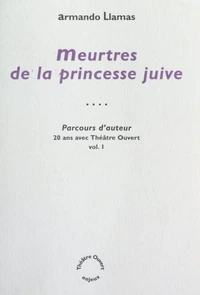 Parcours d'auteur (1). Meurtres de la princesse juive