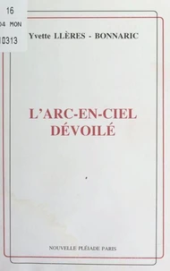 L'arc-en-ciel dévoilé
