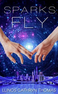 Sparks Fly: An F/F Space Romance
