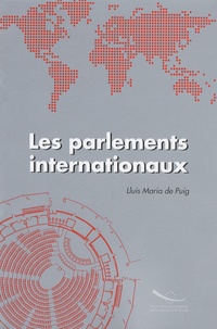 Llius Maria de Puig - Les parlements internationaux.