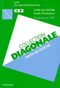 Maths En Fleche Ce2. Livre Du Maitre, Guide D'Evaluation, Programmes 1995