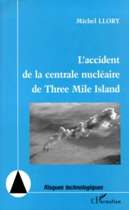 L'accident de la centrale nucléaire de Three Mile Island