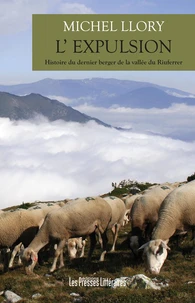 L'expulsion, histoire du dernier berger de la vallée du Riuferrer