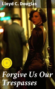 Forgive Us Our Trespasses