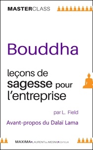 Lloyd Field - Bouddha - Leçons de sagesse pour l'entreprise.