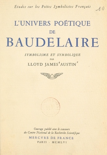 L'univers poétique de Baudelaire. Symbolisme et symbolique