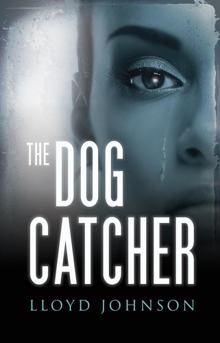  LLOYD JOHNSON - The Dog Catcher.