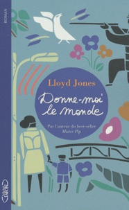 Lloyd Jones - Donne-moi le monde.
