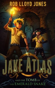 Jake Atlas and the Tomb of the Emerald Snake