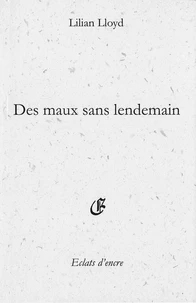 Des maux sans lendemain