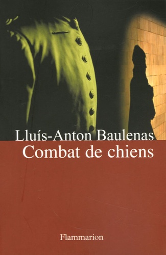 Lluis-Anton Baulenas - Combat de chiens.