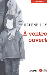Lly Helene - A ventre ouvert.