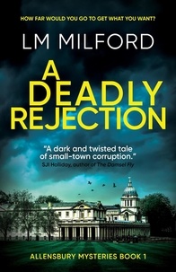 LM Milford - A Deadly Rejection - Allensbury Mysteries, #1.