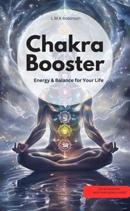 Chakra Booster: Energy &amp; Balance for Your Life