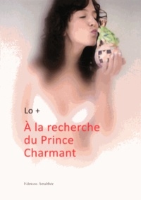  Lo + - A la recherche du Prince Charmant.