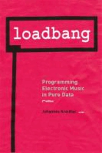 Loadbang - Programming Electronic Music in Pure Data.