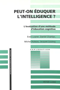 Peut-on éduquer l'intelligence ? L'évaluation d'une méthode d'éducation cognitive