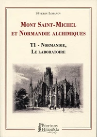 Mont Saint-Michel et Normandie alchimiques
