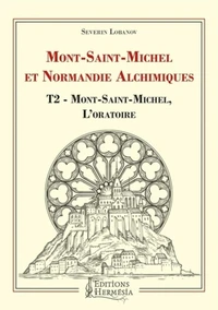 Mont-Saint-Michel et Normandie alchimiques