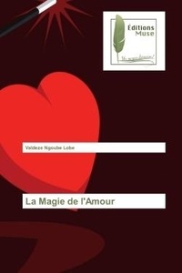 Lobe valdeze Ngoube - La Magie de l'Amour.