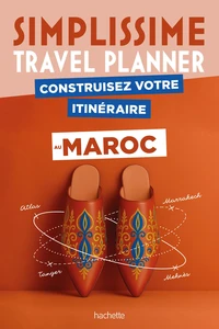 Construisez votre itinéraire au Maroc