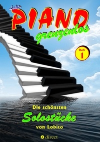  Lobito - Piano grenzenlos 1 - Die schönsten Solostücke von Lobito für Klavier, Heft 1.