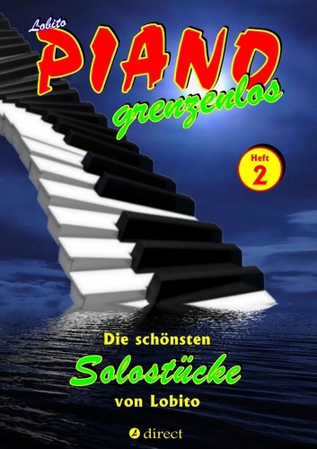 PIANO grenzenlos 2. Die schönsten Solostücke von Lobito für Klavier, Heft 2