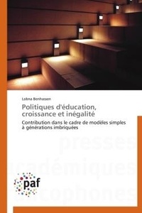 Lobna Benhassen - Politiques d'éducation, croissance et inégalité - Contribution dans le cadre de modèles simples à générations imbriquées.