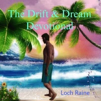 The Drift &amp; Dream Devotional