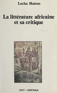 Locha Mateso - La littérature africaine et sa critique.