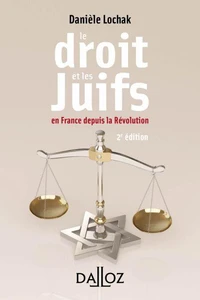 Le droit et les juifs. En France depuis la Révolution - 2e éd.
