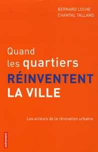 Quand les quartiers réinventent la ville