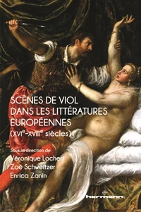 Scènes de viol dans les littératures européennes (XVIe-XVIIIe siècles)