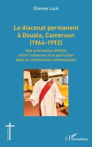 Le diaconat permanent à Douala, Cameroun (1964-1992)